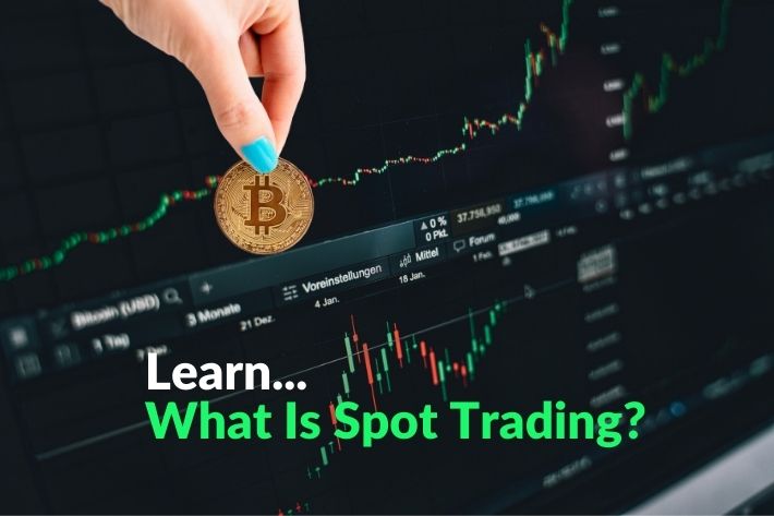 What Is Spot Trading